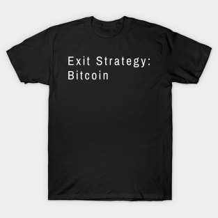 Exit Strategy: Bitcoin T-Shirt